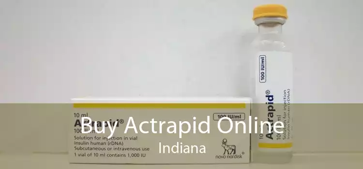 Buy Actrapid Online Indiana
