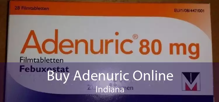 Buy Adenuric Online Indiana