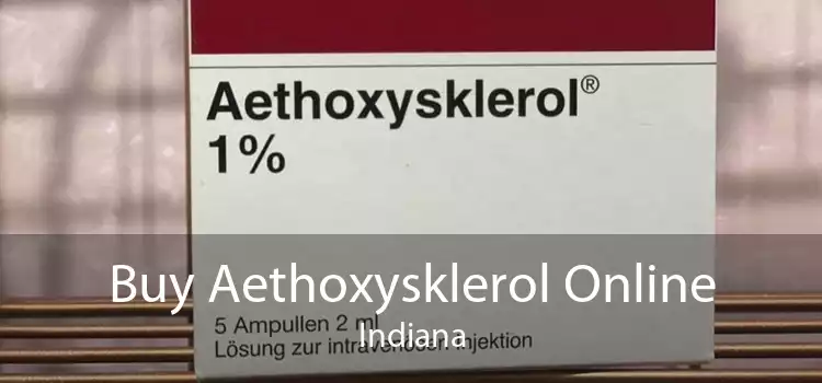 Buy Aethoxysklerol Online Indiana