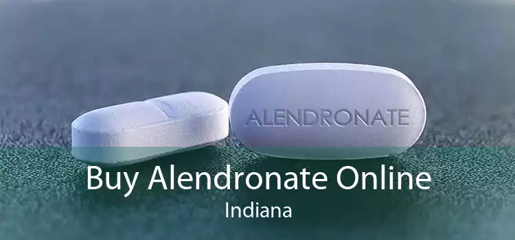Buy Alendronate Online Indiana