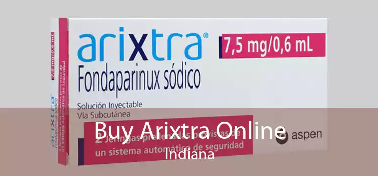 Buy Arixtra Online Indiana