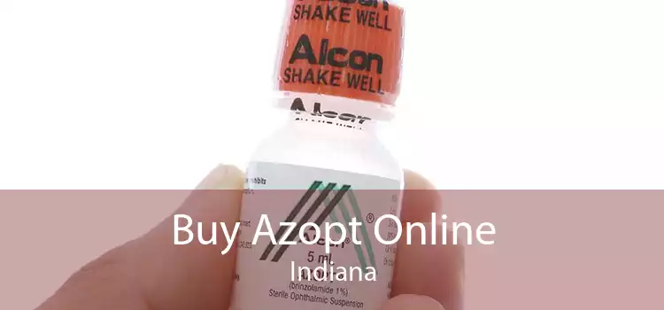 Buy Azopt Online Indiana