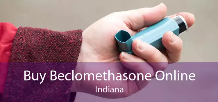 Buy Beclomethasone Online Indiana