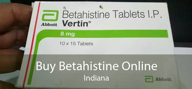 Buy Betahistine Online Indiana