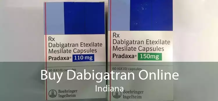 Buy Dabigatran Online Indiana