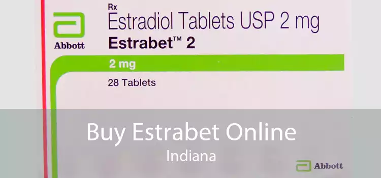 Buy Estrabet Online Indiana