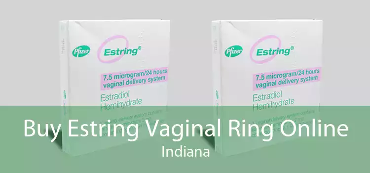 Buy Estring Vaginal Ring Online Indiana