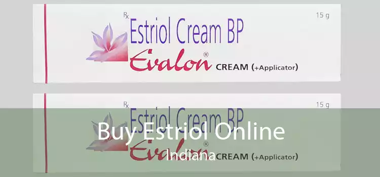 Buy Estriol Online Indiana