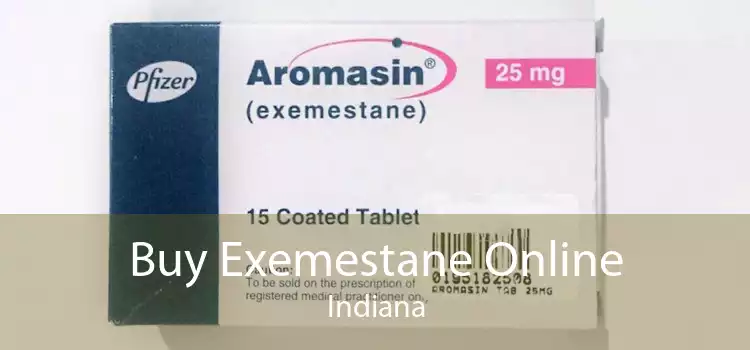 Buy Exemestane Online Indiana