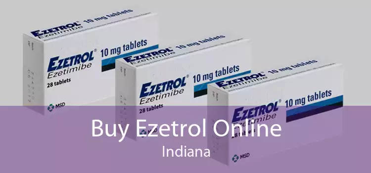 Buy Ezetrol Online Indiana