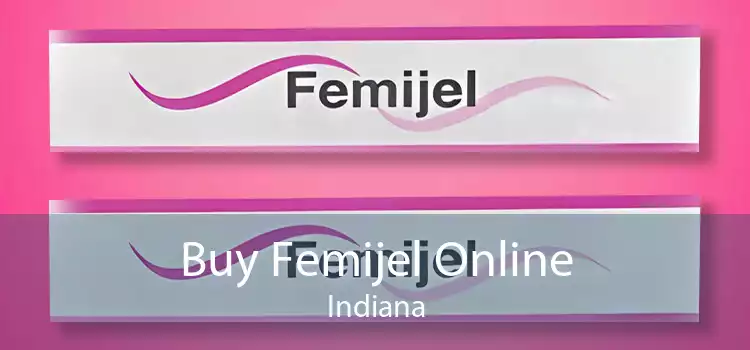 Buy Femijel Online Indiana