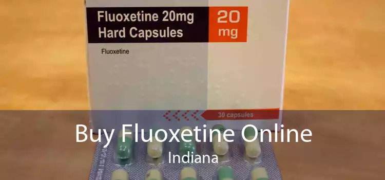 Buy Fluoxetine Online Indiana