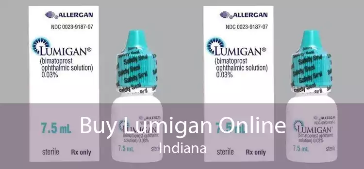 Buy Lumigan Online Indiana