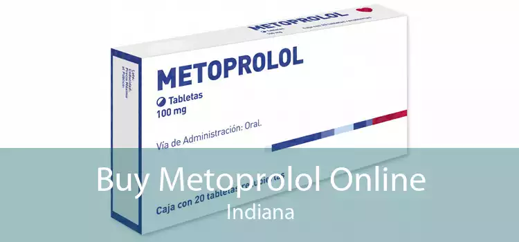 Buy Metoprolol Online Indiana
