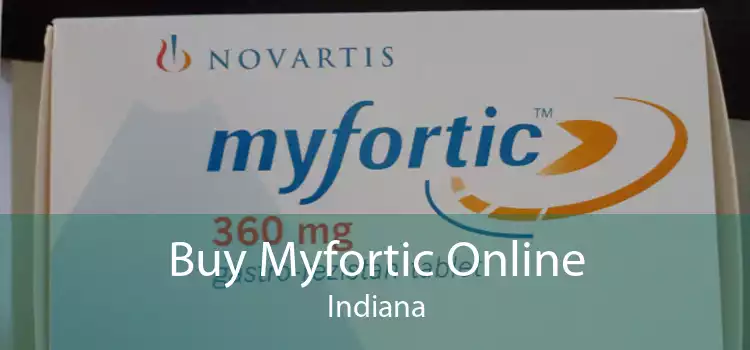 Buy Myfortic Online Indiana