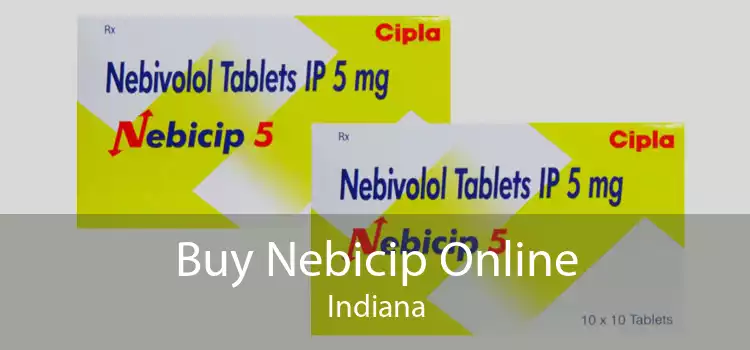 Buy Nebicip Online Indiana
