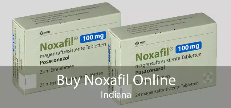 Buy Noxafil Online Indiana