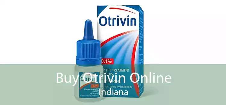 Buy Otrivin Online Indiana