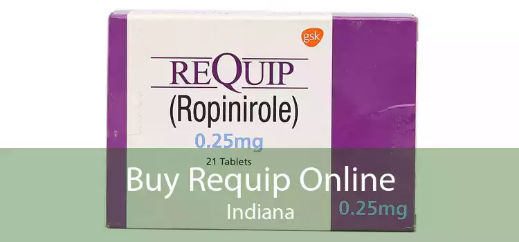Buy Requip Online Indiana