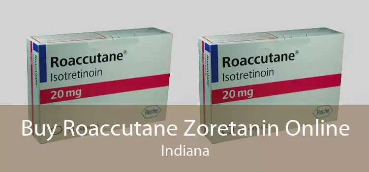 Buy Roaccutane Zoretanin Online Indiana