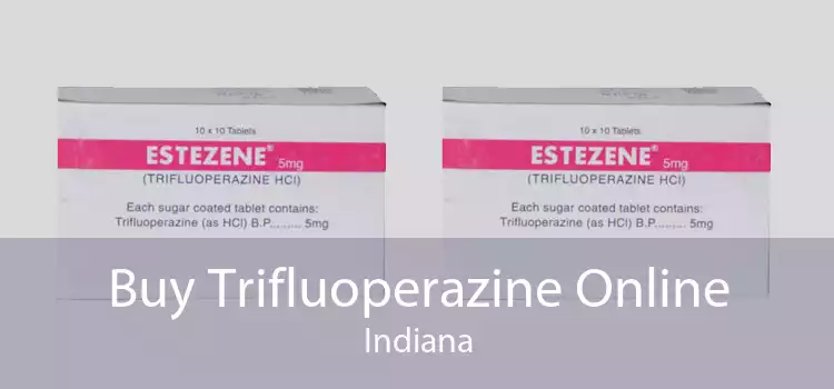 Buy Trifluoperazine Online Indiana