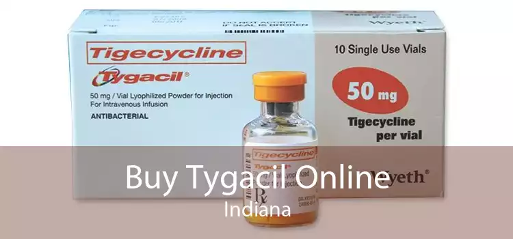 Buy Tygacil Online Indiana