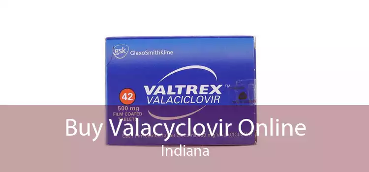 Buy Valacyclovir Online Indiana