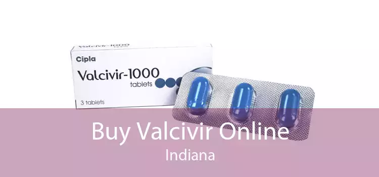 Buy Valcivir Online Indiana