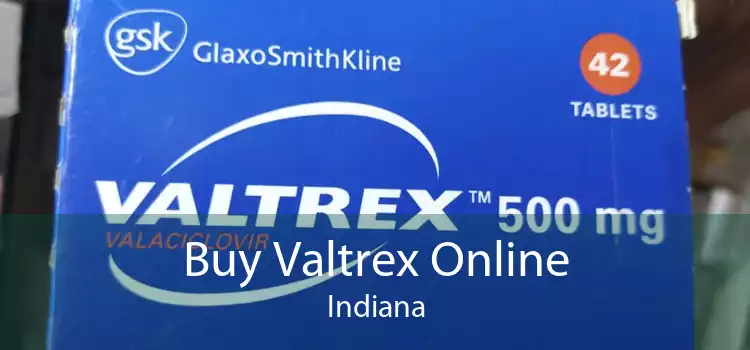 Buy Valtrex Online Indiana