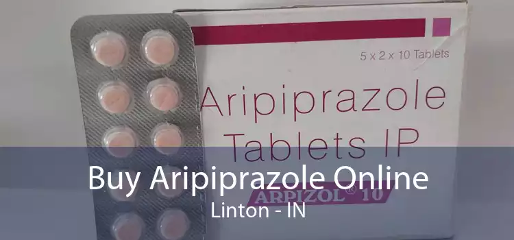 Buy Aripiprazole Online Linton - IN