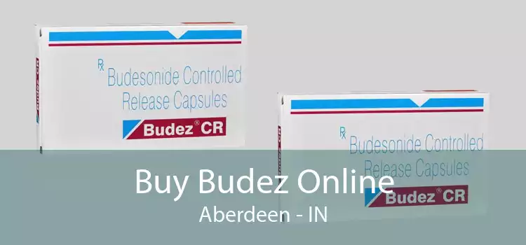 Buy Budez Online Aberdeen - IN
