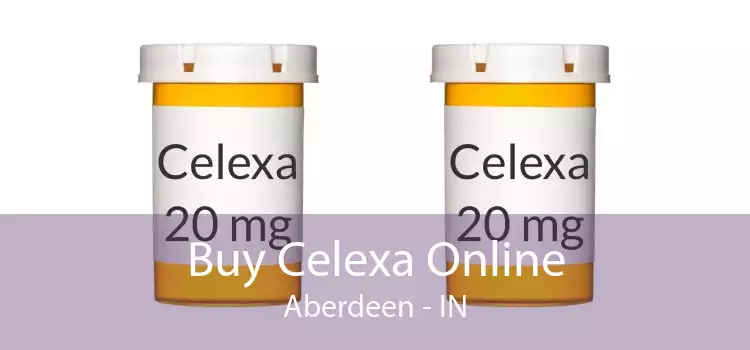 Buy Celexa Online Aberdeen - IN