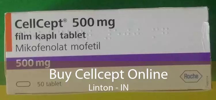 Buy Cellcept Online Linton - IN