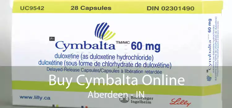 Buy Cymbalta Online Aberdeen - IN