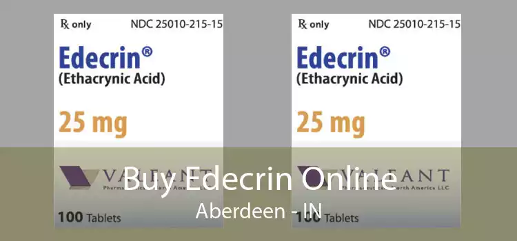 Buy Edecrin Online Aberdeen - IN