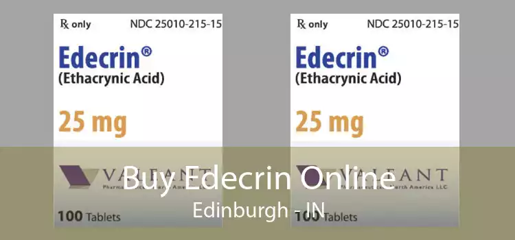 Buy Edecrin Online Edinburgh - IN