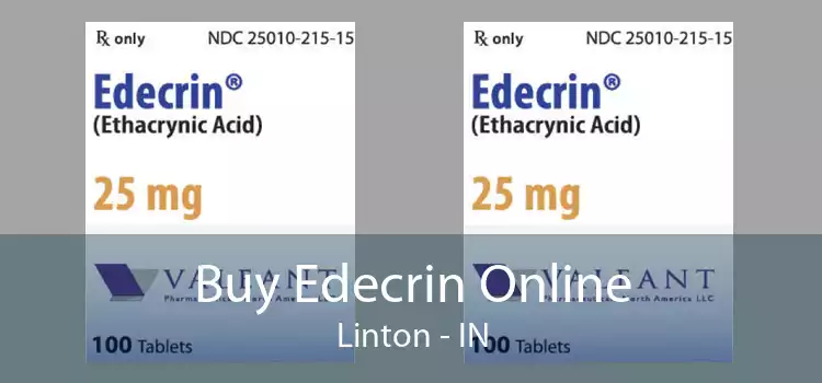 Buy Edecrin Online Linton - IN