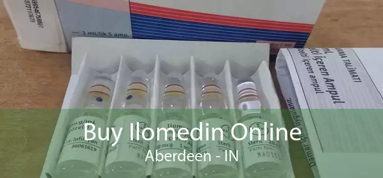Buy Ilomedin Online Aberdeen - IN