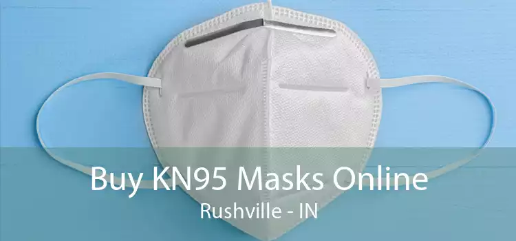 Buy KN95 Masks Online Rushville - IN