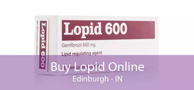 Buy Lopid Online Edinburgh - IN