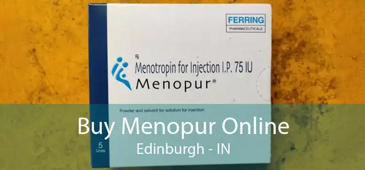 Buy Menopur Online Edinburgh - IN