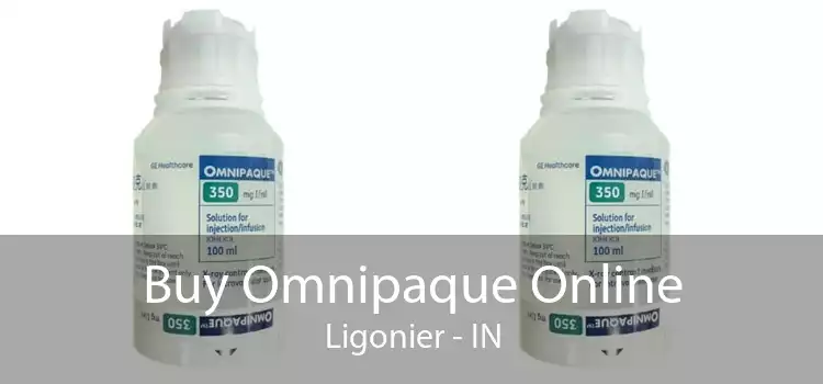 Buy Omnipaque Online Ligonier - IN