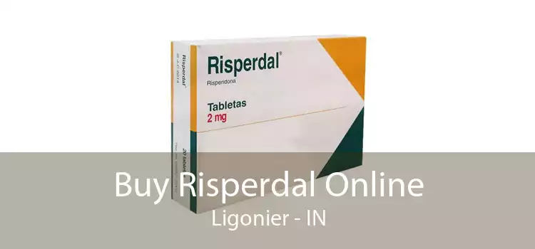 Buy Risperdal Online Ligonier - IN