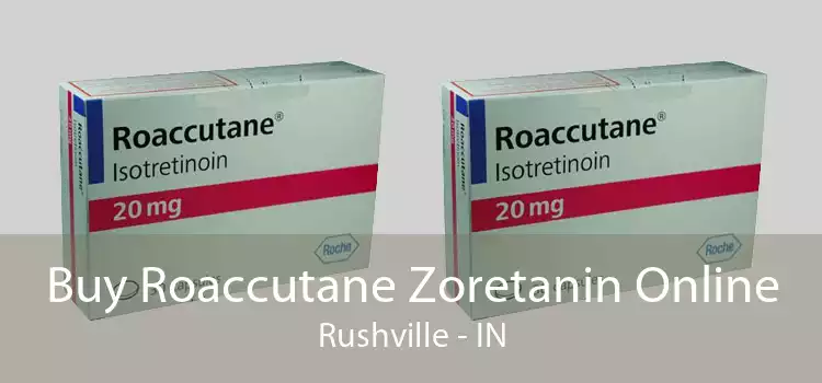Buy Roaccutane Zoretanin Online Rushville - IN