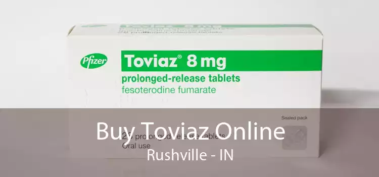 Buy Toviaz Online Rushville - IN