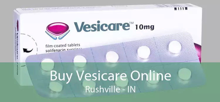 Buy Vesicare Online Rushville - IN